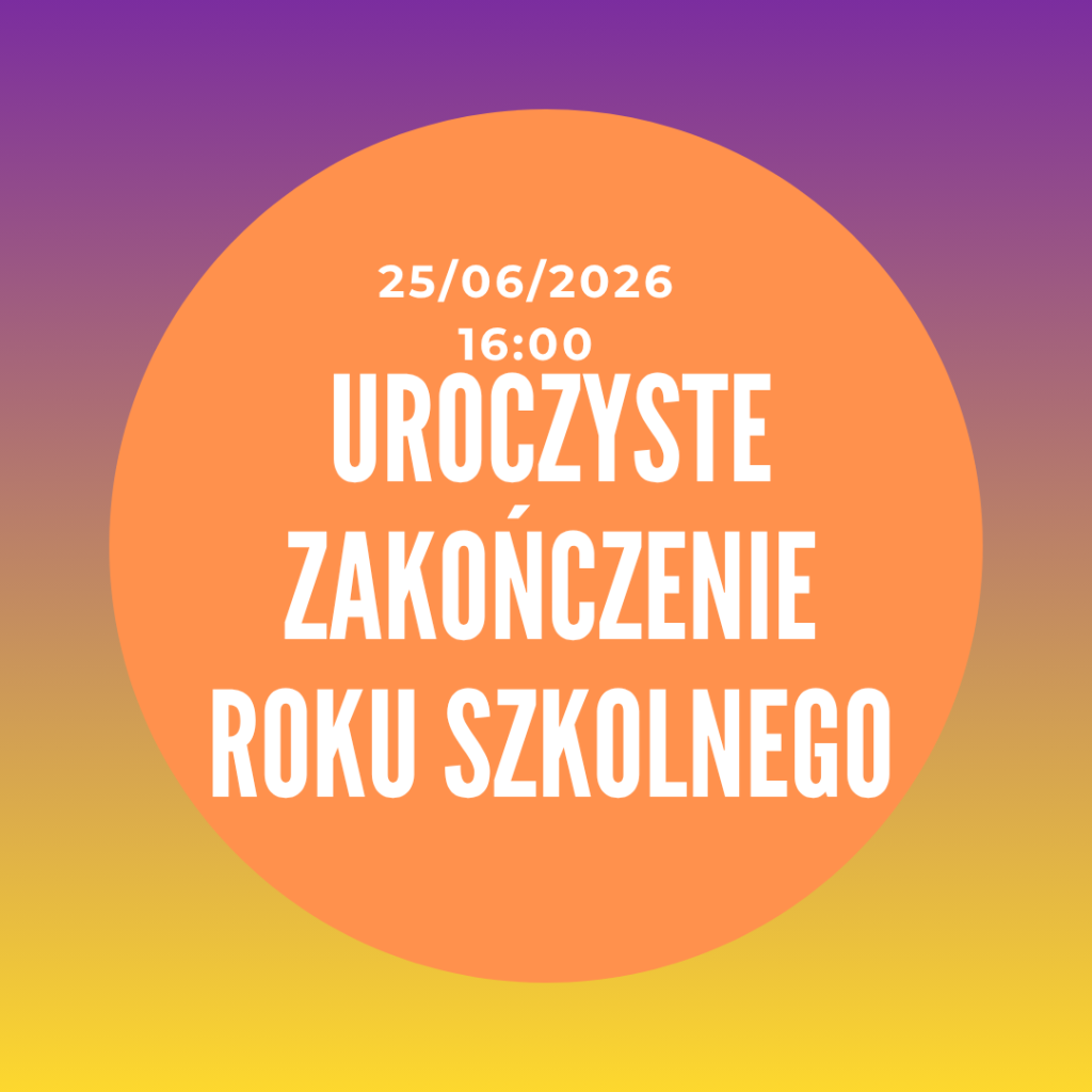 Uroczyste zakończenie roku odbędzie się 25 czerwca o 16:00